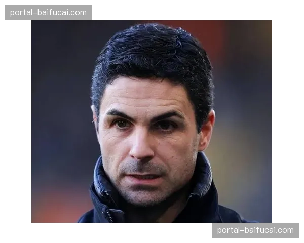 阿尔特塔谈晋级：最后时刻进球对两回合较量意义重大